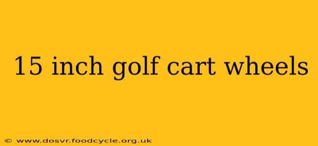 15 inch golf cart wheels