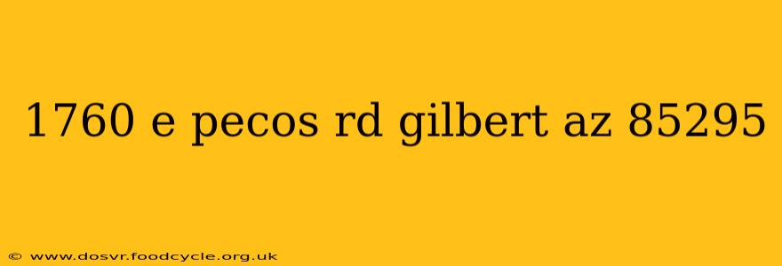 1760 e pecos rd gilbert az 85295