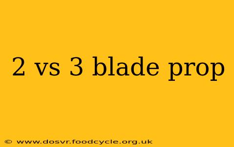 2 vs 3 blade prop