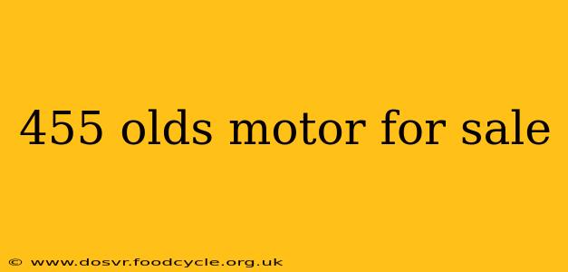 455 olds motor for sale