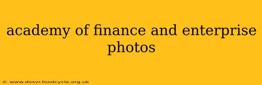 academy of finance and enterprise photos