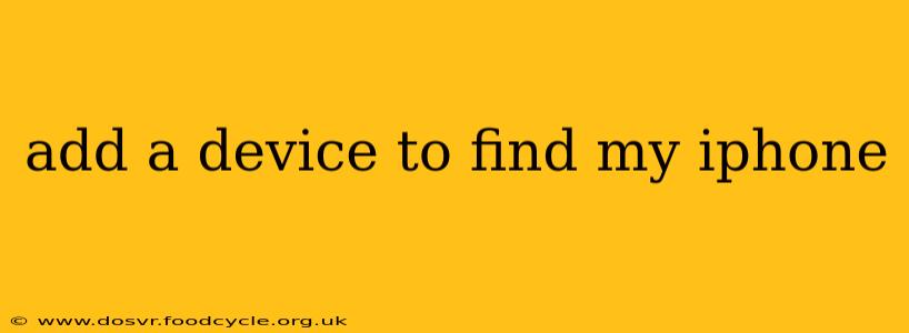 add a device to find my iphone