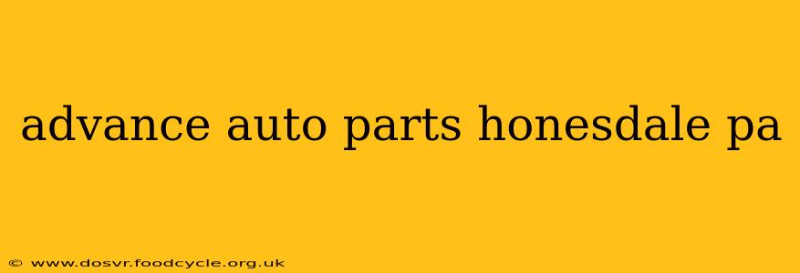 advance auto parts honesdale pa
