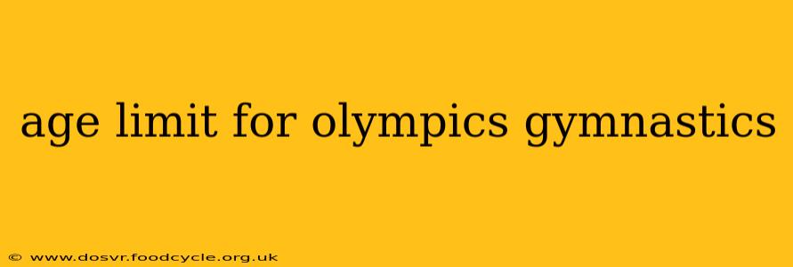 age limit for olympics gymnastics