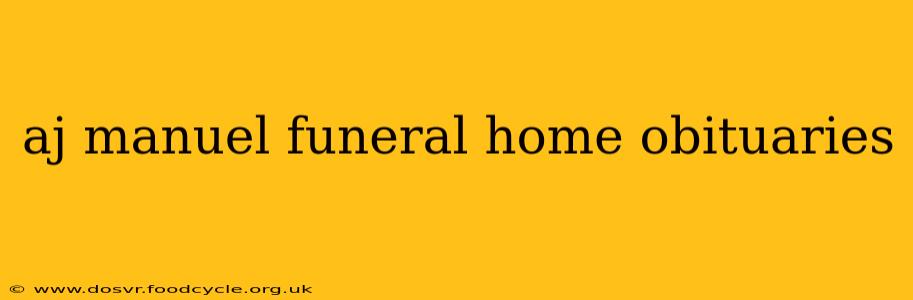 aj manuel funeral home obituaries