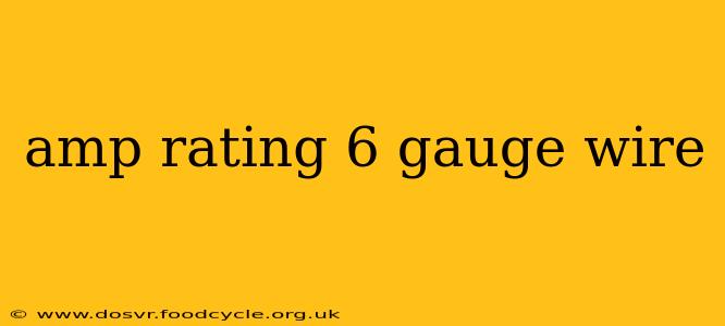 amp rating 6 gauge wire