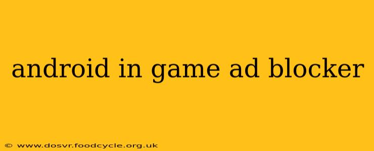 android in game ad blocker