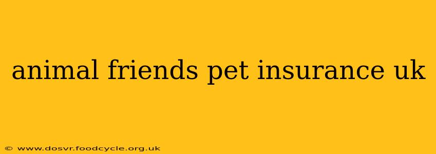 animal friends pet insurance uk