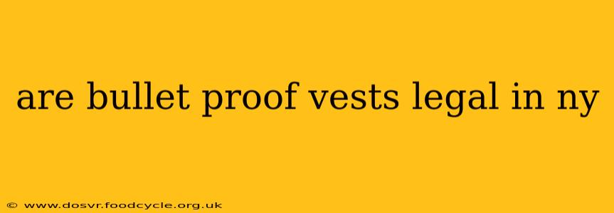 are bullet proof vests legal in ny