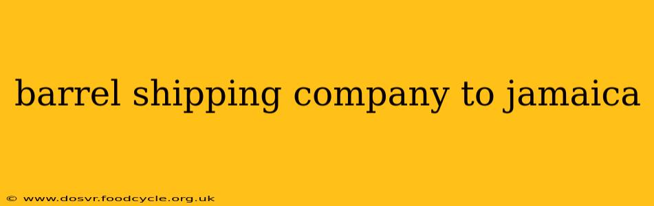 barrel shipping company to jamaica