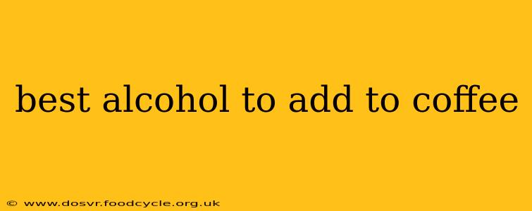 best alcohol to add to coffee