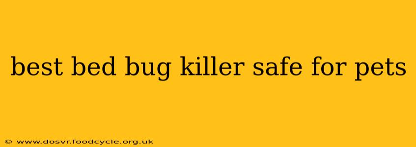 best bed bug killer safe for pets