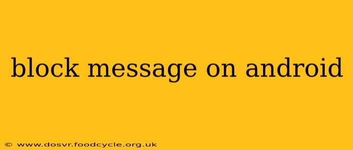 block message on android