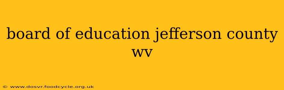 board of education jefferson county wv