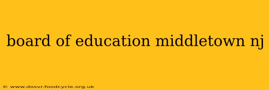 board of education middletown nj
