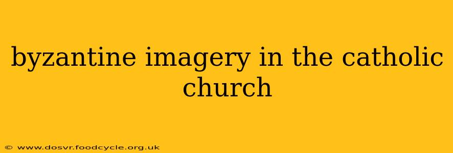 byzantine imagery in the catholic church