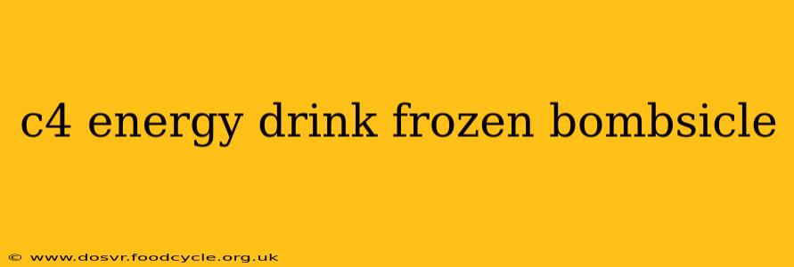 c4 energy drink frozen bombsicle