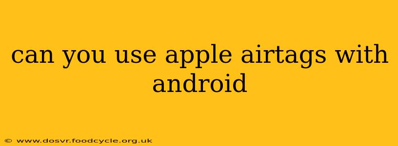 can you use apple airtags with android