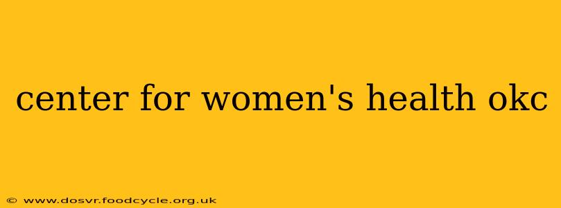 center for women's health okc