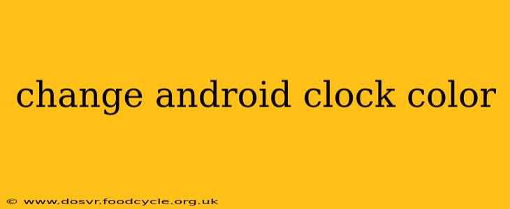 change android clock color