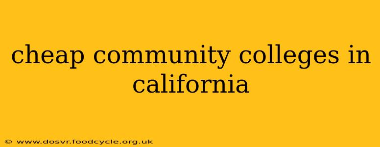 cheap community colleges in california