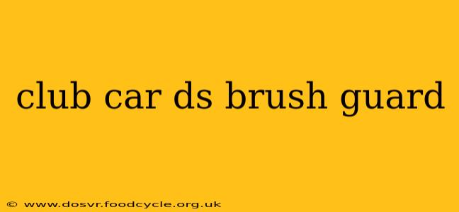 club car ds brush guard