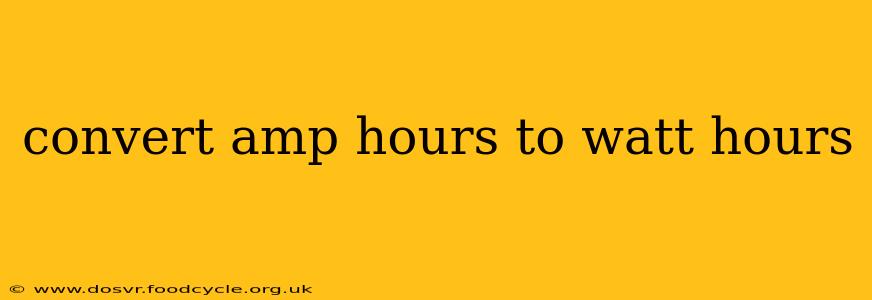 convert amp hours to watt hours