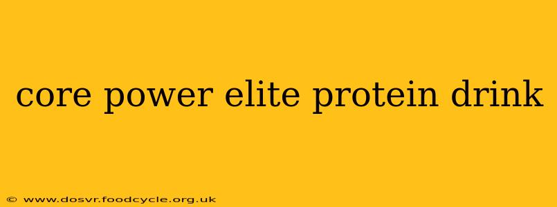 core power elite protein drink