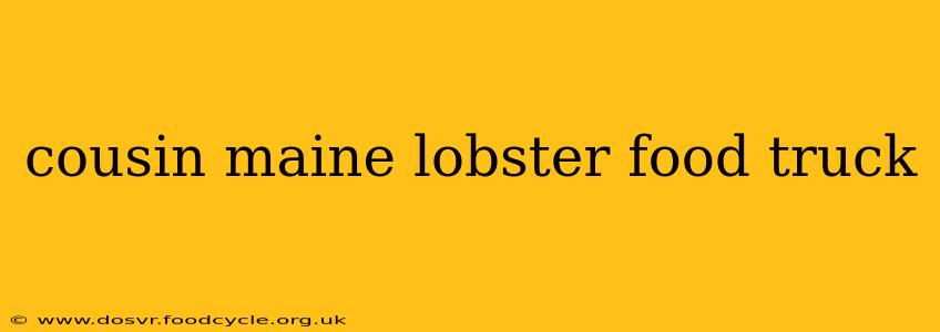 cousin maine lobster food truck