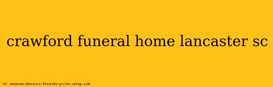 crawford funeral home lancaster sc