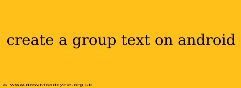 create a group text on android