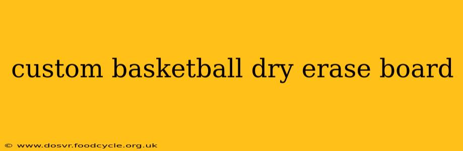 custom basketball dry erase board