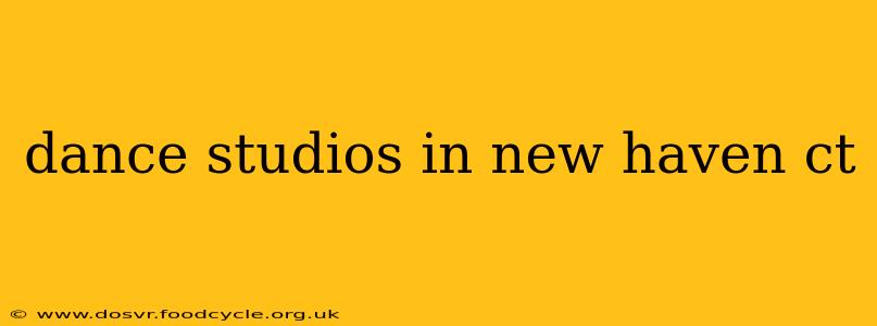 dance studios in new haven ct
