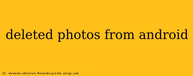 deleted photos from android