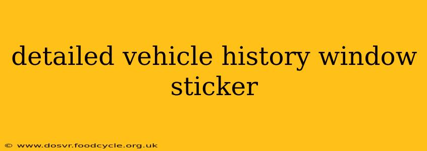 detailed vehicle history window sticker