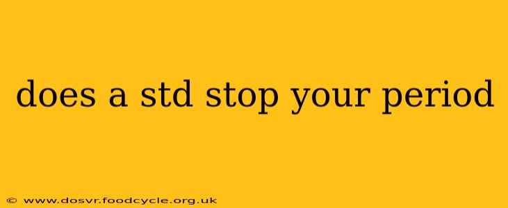 does a std stop your period