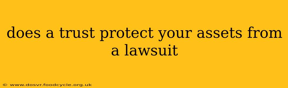 does a trust protect your assets from a lawsuit
