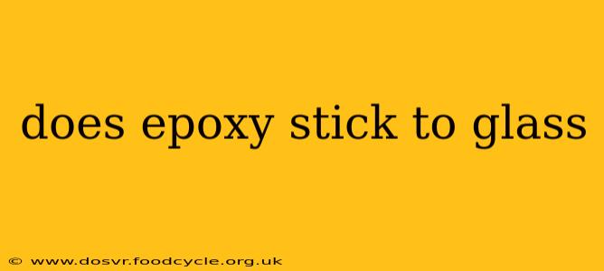 does epoxy stick to glass