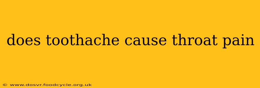 does toothache cause throat pain