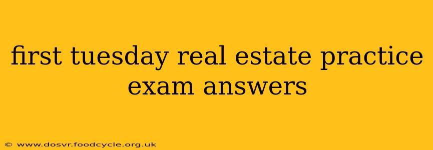first tuesday real estate practice exam answers