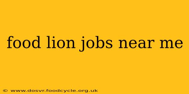 food lion jobs near me