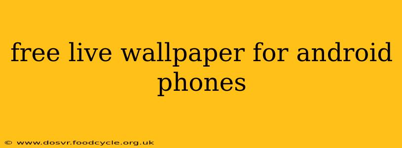free live wallpaper for android phones