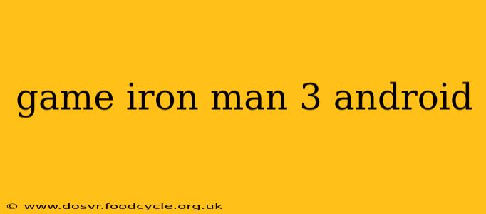 game iron man 3 android