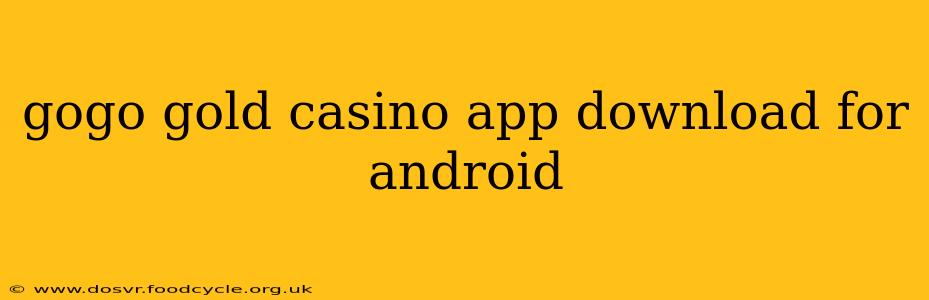gogo gold casino app download for android