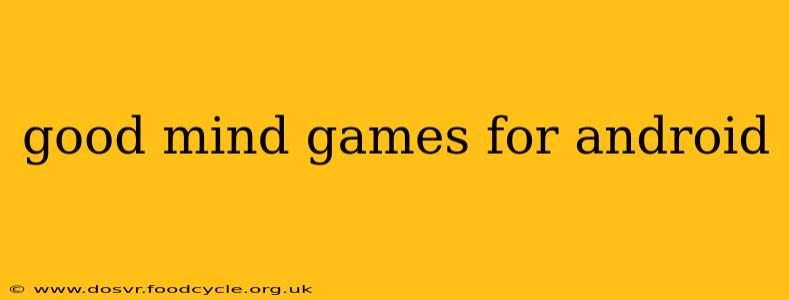 good mind games for android