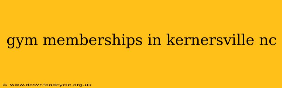 gym memberships in kernersville nc