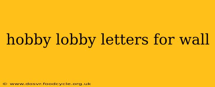 hobby lobby letters for wall