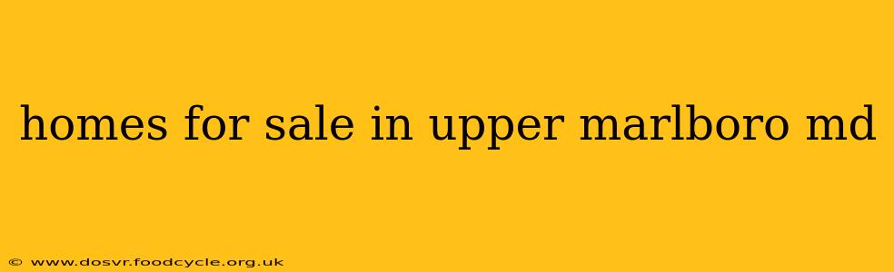 homes for sale in upper marlboro md