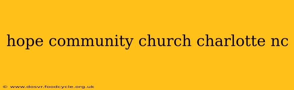 hope community church charlotte nc