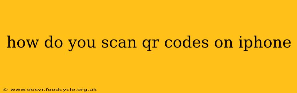 how do you scan qr codes on iphone